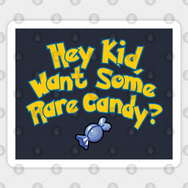 Hey Kid Want Some Rare Candy? Sticker by huckblade